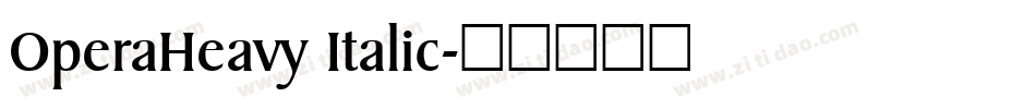 OperaHeavy Italic字体转换